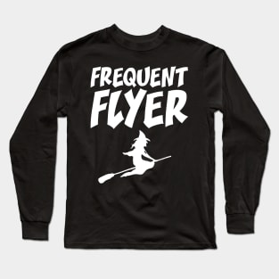 Funny Halloween Witch Frequent Flyer Long Sleeve T-Shirt